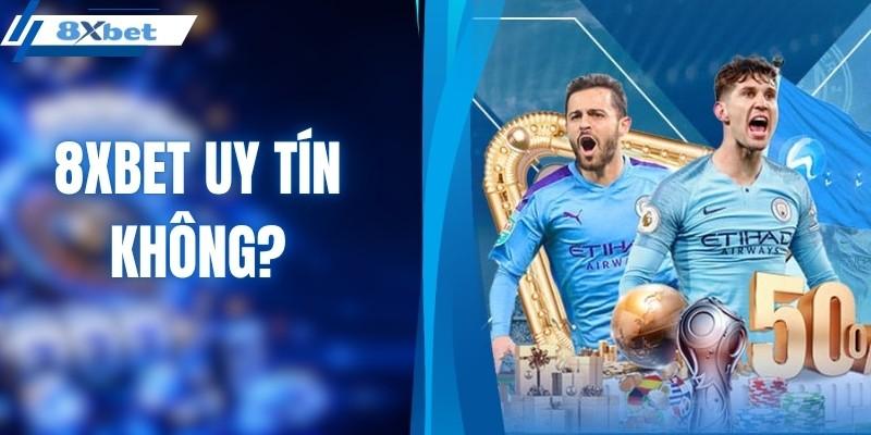 8XBET uy tín không