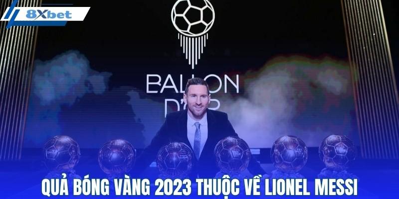 Quả bóng vàng 2023 thuộc về Lionel Messi