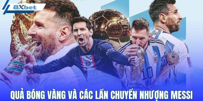 Quả bóng vàng và các lần chuyển nhượng Messi