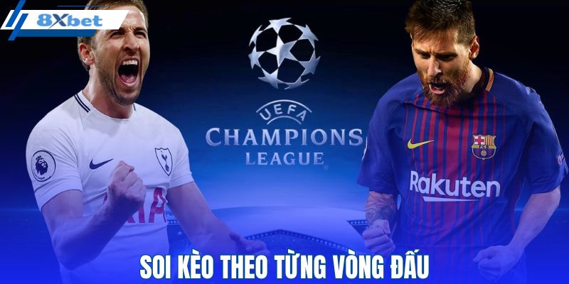 Soi kèo hiệu quả theo tính chất từng vòng đấu