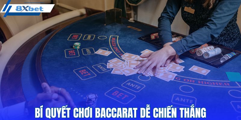Sử dụng linh hoạt các chiến thuật chơi Baccarat
